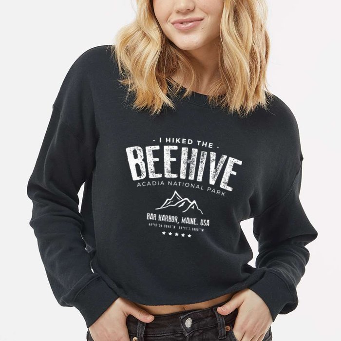 I Hiked The Beehive Trail Acadia National Park Cropped Pullover Crew