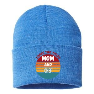 I Have Two Titles Mom And Chef Gift Sustainable Knit Beanie