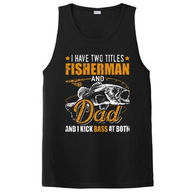 I Have Two Titles Fisherman Dad Bass Fishing PosiCharge Competitor Tank