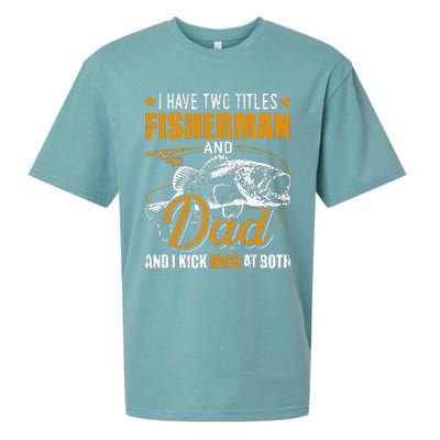 I Have Two Titles Fisherman Dad Bass Fishing Sueded Cloud Jersey T-Shirt