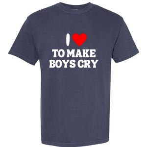 I Heart To Make Boys Cry Funny Red Heart Love Girls Garment-Dyed Heavyweight T-Shirt