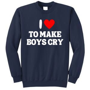 I Heart To Make Boys Cry Funny Red Heart Love Girls Sweatshirt