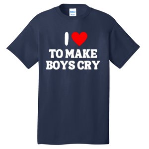 I Heart To Make Boys Cry Funny Red Heart Love Girls Tall T-Shirt