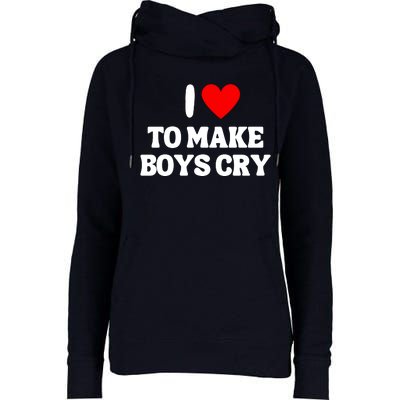 I Heart To Make Boys Cry Funny Red Heart Love Girls Womens Funnel Neck Pullover Hood