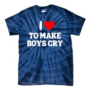 I Heart To Make Boys Cry Funny Red Heart Love Girls Tie-Dye T-Shirt