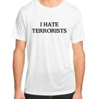 I Hate Terrorists Adult ChromaSoft Performance T-Shirt