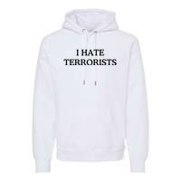 I Hate Terrorists Premium Hoodie