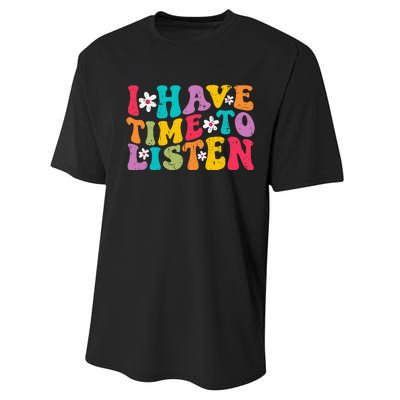 I Have Time To Listen Mental Health Month Suicide Prevention Performance Sprint T-Shirt