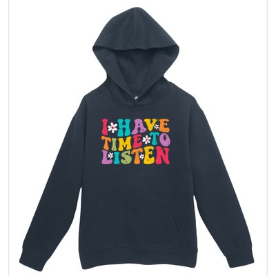 I Have Time To Listen Mental Health Month Suicide Prevention Urban Pullover Hoodie