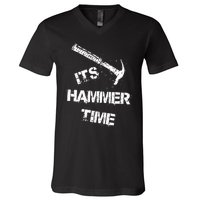 Its Hammer Time Gift For A Carpenter Or Tradesmen V-Neck T-Shirt