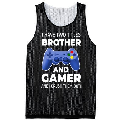 I Have Two Titles Brother And Gamer Boy Gamer Birthday Mesh Reversible Basketball Jersey Tank