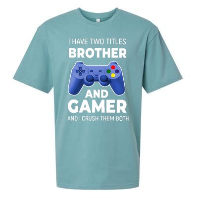 I Have Two Titles Brother And Gamer Boy Gamer Birthday Sueded Cloud Jersey T-Shirt