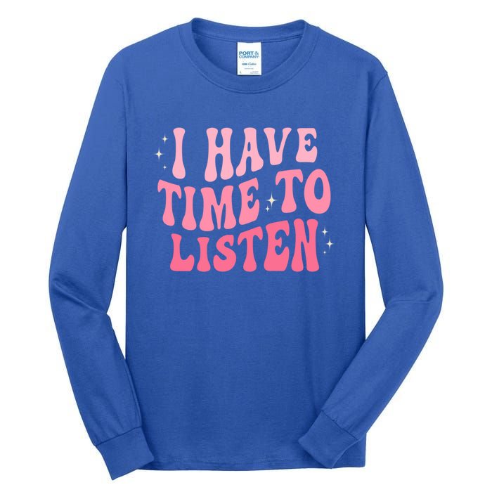 I Have Time To Listen Groovy Tal Health Awareness Month Gift Tall Long Sleeve T-Shirt