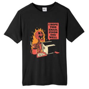 I Hope This Email Finds You Well Funny Skeleton Tall Fusion ChromaSoft Performance T-Shirt