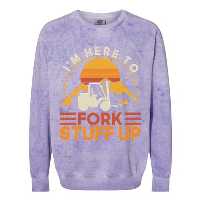 Im Here To Fork Stuff Up Forklift Driver Forklift Colorblast Crewneck Sweatshirt