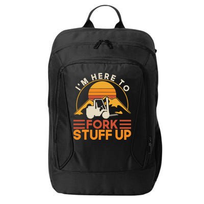 Im Here To Fork Stuff Up Forklift Driver Forklift City Backpack