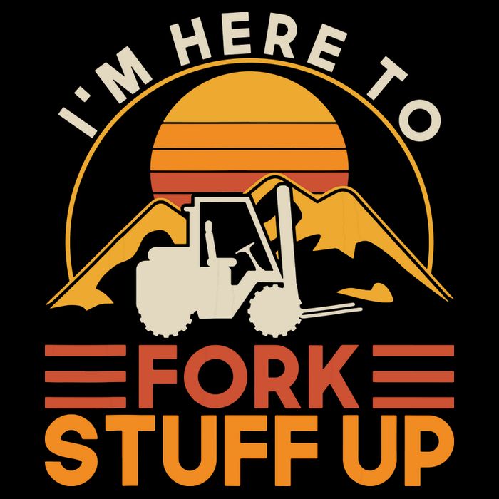Im Here To Fork Stuff Up Forklift Driver Forklift Bucket Hat