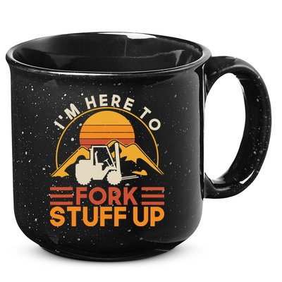 Im Here To Fork Stuff Up Forklift Driver Forklift 15oz Campfire Ceramic Mug