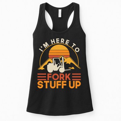 Im Here To Fork Stuff Up Forklift Driver Forklift Womens Tank Top