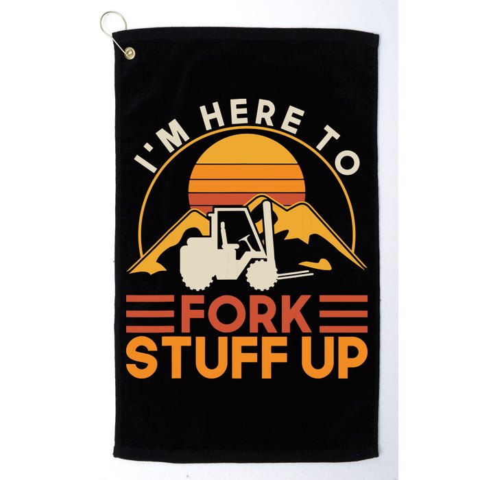 Im Here To Fork Stuff Up Forklift Driver Forklift Golf Towel