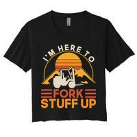 Im Here To Fork Stuff Up Forklift Driver Forklift Crop Top