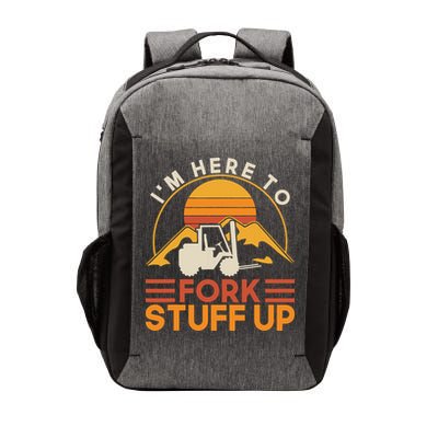 Im Here To Fork Stuff Up Forklift Driver Forklift Vector Backpack