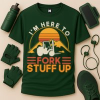 Im Here To Fork Stuff Up Forklift Driver Forklift Performance Shirt