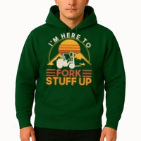 Im Here To Fork Stuff Up Forklift Driver Forklift Hoodie