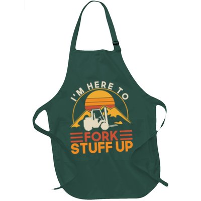 Im Here To Fork Stuff Up Forklift Driver Forklift Apron