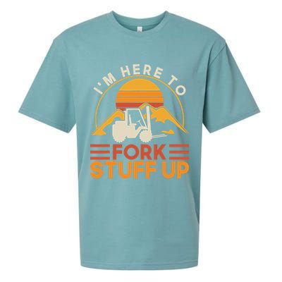 Im Here To Fork Stuff Up Forklift Driver Forklift Sueded Cloud Jersey T-Shirt