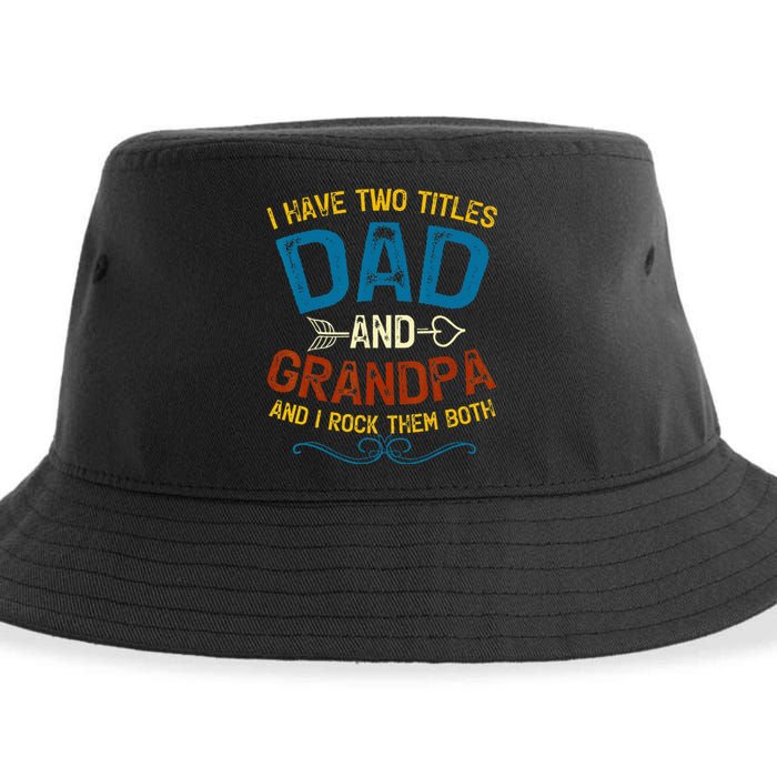 I Have Two Titles Dad And Grandpa Fathers Day Vintage Funny Sustainable Bucket Hat