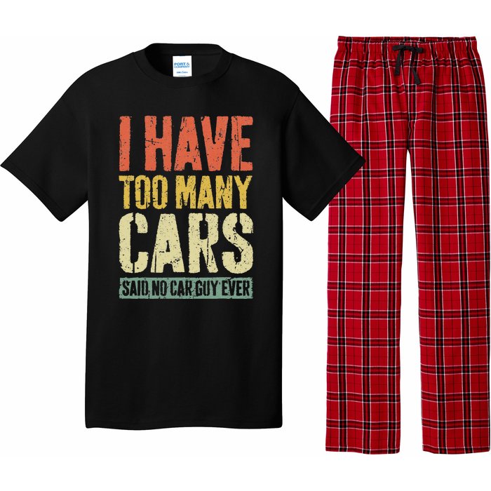 I Have Too Many Cars T Car Guy Car Collector Pajama Set