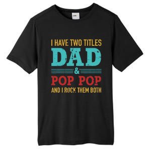 I have two titles dad and pop pop and rock both for grandpa Tall Fusion ChromaSoft Performance T-Shirt