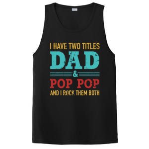 I have two titles dad and pop pop and rock both for grandpa PosiCharge Competitor Tank