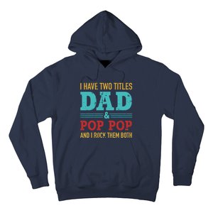 I have two titles dad and pop pop and rock both for grandpa Hoodie