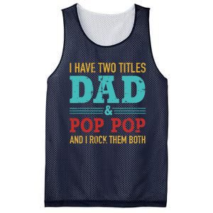 I have two titles dad and pop pop and rock both for grandpa Mesh Reversible Basketball Jersey Tank