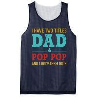 I have two titles dad and pop pop and rock both for grandpa Mesh Reversible Basketball Jersey Tank