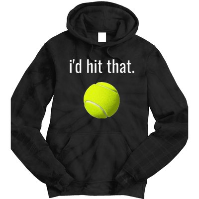 Id Hit That Tennis Funny Tennis Gift Tie Dye Hoodie