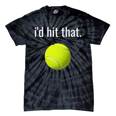 Id Hit That Tennis Funny Tennis Gift Tie-Dye T-Shirt