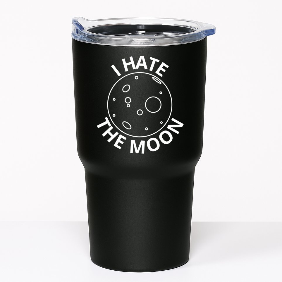 I Hate The Moon Tumbler