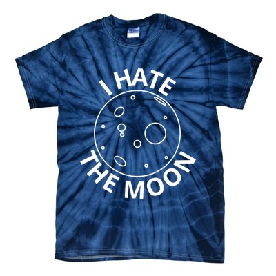 I Hate The Moon Tie-Dye T-Shirt