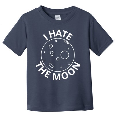 I Hate The Moon Toddler T-Shirt
