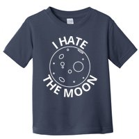 I Hate The Moon Toddler T-Shirt