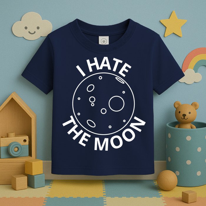 I Hate The Moon Toddler T-Shirt