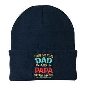 I Have Two Titles Dad And Papa Funny Father's Day Dad Gift Knit Cap Winter Beanie