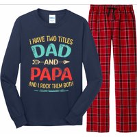 I Have Two Titles Dad And Papa Funny Father's Day Dad Gift Long Sleeve Pajama Set