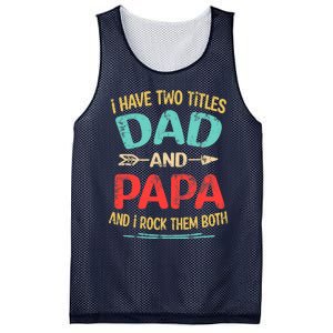 I Have Two Titles Dad And Papa Funny Father's Day Dad Gift Mesh Reversible Basketball Jersey Tank