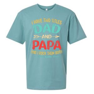 I Have Two Titles Dad And Papa Funny Father's Day Dad Gift Sueded Cloud Jersey T-Shirt