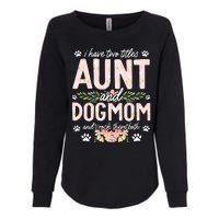 I Have Two Titles Aunt And Dog Mom Flower Funny Dog Lover Womens California Wash Sweatshirt