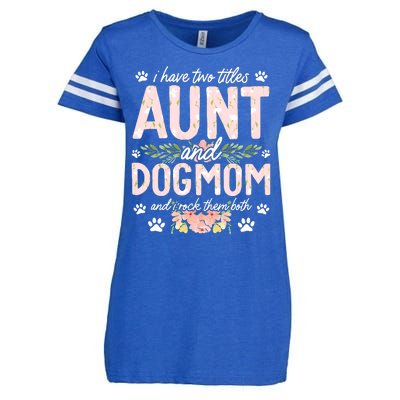 I Have Two Titles Aunt And Dog Mom Flower Funny Dog Lover Enza Ladies Jersey Football T-Shirt